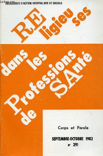 RELIGIEUSES DANS LES PROFESSIONS DE SANTE N291 - SEPT.OCT 82 : CORPS ET PAROLES