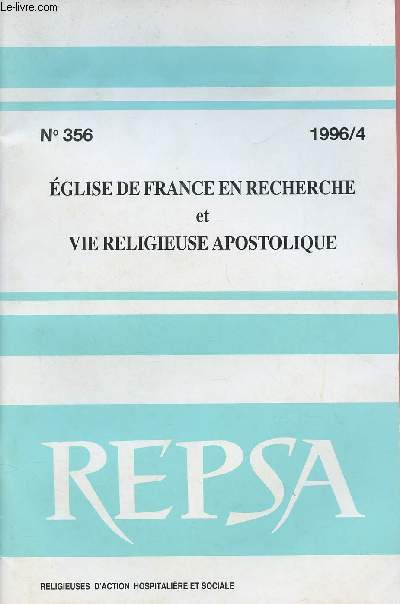 RELIGIEUSES DANS LES PROFESSIONS DE SANTE N356 : EGLISE DE FRANCE EN RECHERCHE ET VIE RELIGIEUSE APOSTOLIQUE