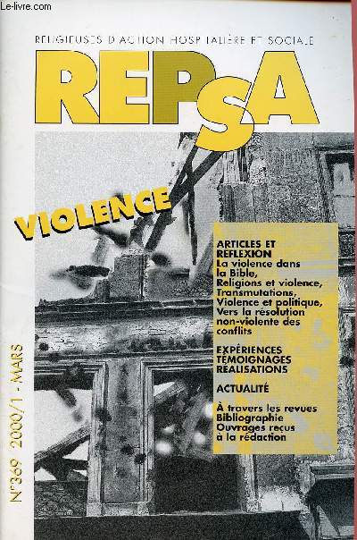 RELIGIEUSES DANS LES PROFESSIONS DE SANTE N369 -MARS 2000 : VIOLENCE : La violence et la Bible, Violence et politique / Vers la rsolution non-violente  des conflits,etc