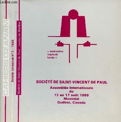 CAHIERS OZANAM N2- 1986 : SOCIETE DE SAINT VINCENT DE PAUL : Assemble internationale du 13 au 17 Aot 1986, Montral - Qubec, Canada