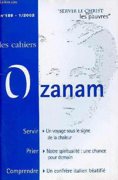 CAHIERS OZANAM N155 : Un voyage sous le signe de la chaleur / Notre spiritualit : une chance pour demain / Un congfrre italien batifi