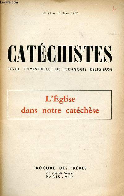 CATECHISTES - REVUE TRIMESTRIELLE DE PEDAGOGIE RELIGIEUSE - N29 : L