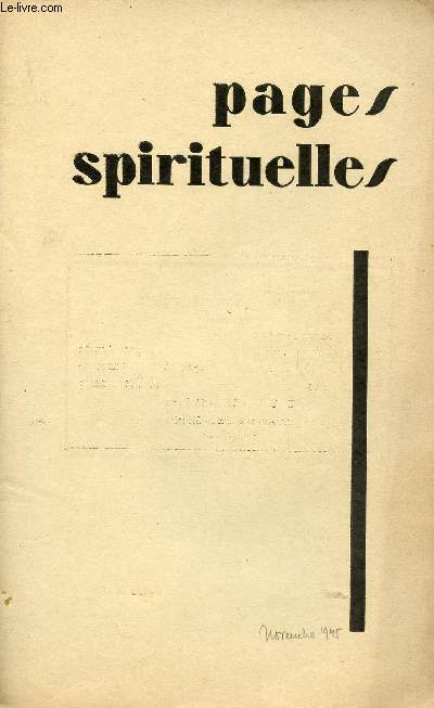 PAGES SPIRITUELLES N2 - NOV 45 : Le chrtien devant le progrs matriel, par L.B. / L'Avent, la grande attente, par P. M / Notre messe, par A.M. / Foyer fraternel, par M.C.,etc