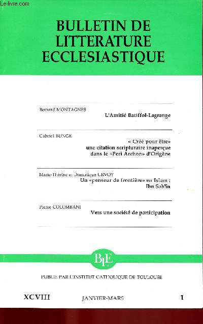 BULLETIN DE LITTERATURE ECCLESIASTIQUE - TOME XCVIII - JAN/MARS 97 : L'Amiti Batiffol-Lagrange, par Bernard Montagnes / 