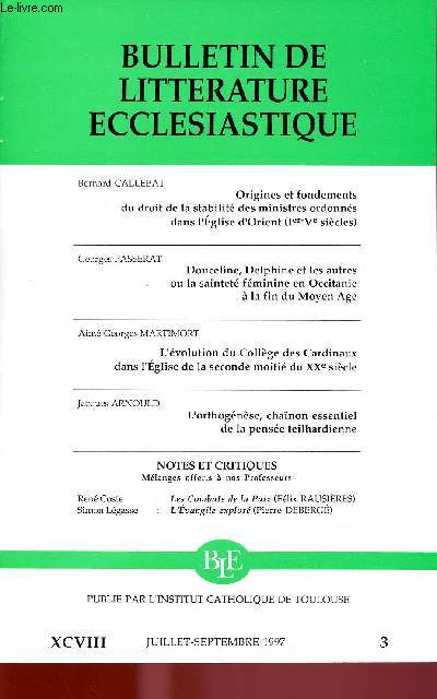 BULLETIN DE LITTERATURE ECCLESIASTIQUE - TOME XCVIII -3 - JUI/SEPT 1997 : Origines et fondements du droit de la stabilit des ministres ordonns dans l'Eglise d'Orient (Ier- Ve sicles), par Bernard Callebat,etc