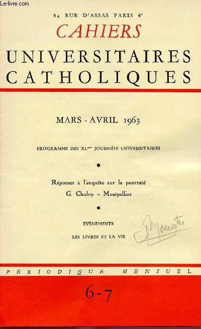 CAHIERS UNIVERSITAIRES CATHOLIQUES N6/7 - MARS/AVRIL 63 : Un observateur au Concile / Que pensez de notre justice / Du tyrannicide / Montpellier, par G. Cholvy,etc