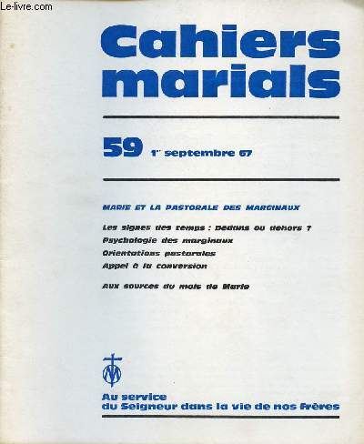 CAHIERS MARIALS N59- 1ER SEPT 67 : MARIE ET LA PASTORALE DES MARGINAUX