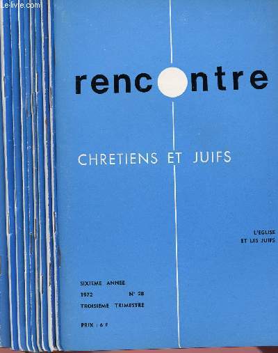 RENCONTRE - CHRETIENS ET JUIFS -LOT DE 10 REVUES :N28,48,52,58,59,72,78,79/80,81,+ Colloque du judo-chrtien sur le peuple de Dieu,  Strasbourg le 7-9 Fvrier 70.
