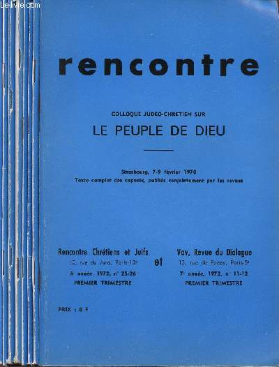 RENCONTRE - CHRETIENS ET JUIFS -LOT DE 8 REVUES : N28,29,39,41,42,44,63 + N du Colloque du judo-chrtien sur le peuple de Dieu,  Strasbourg le 7-9 Fvrier 70.