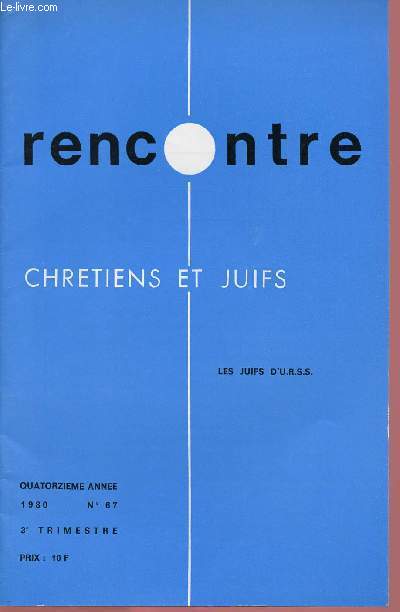 RENCONTRE - CHRETIENS ET JUIFS - N67- 3EME TRIM 80 : LES JUIFS D'U.R.S.S
