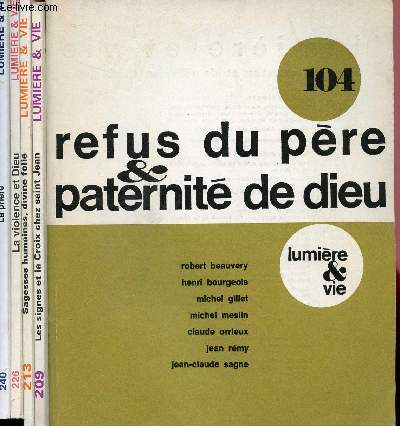 LUMIERE ET VIE - LOT DE 5 REVUES : N104,209,213,226,240 : Refus du Pre et paternit de Dieu / Les signes et la Croix chez Saint Jean / Sagesses humaines, divine folie / La violence de Dieu, Rigueur et pardon / La prire, art de dsirer Dieu.