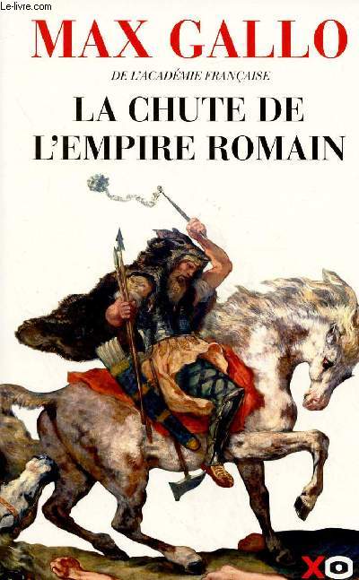 LA CHUTE DE L'EMPIRE ROMAIN