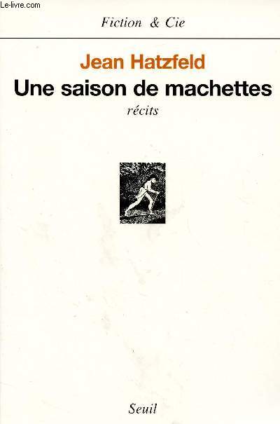 UNE SAISON DE MACHETTES (RECITS)