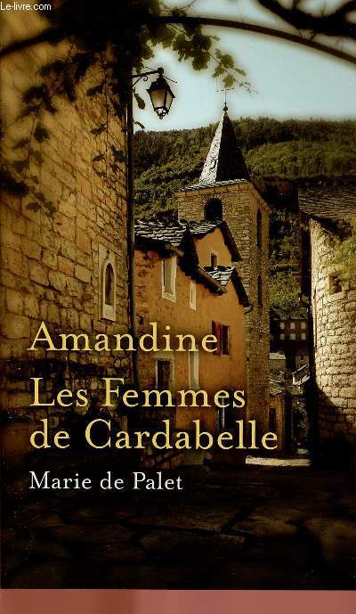 AMANDINE / LES FEMMES DE CARDABELLE