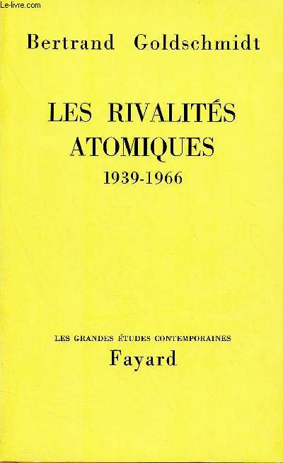 LES RIVALITES ATOMIQUES : 1939-1966