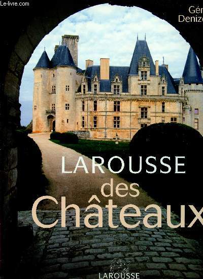 LAROUSSE DES CHATEAUX