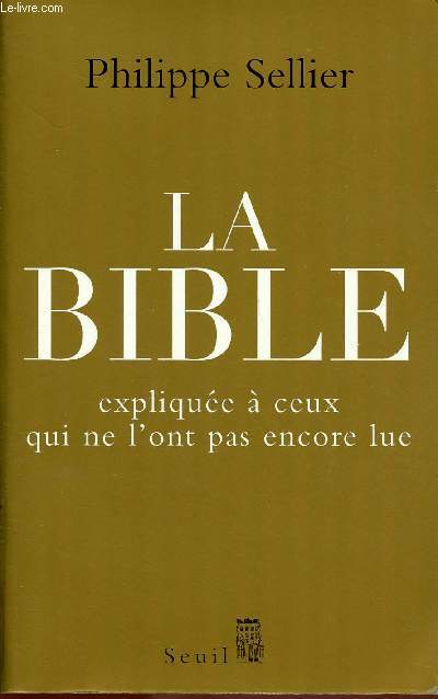 LA BIBLE EXPLIQUEE A CEUX QUI NE L'ONT PAS ENCORE LU