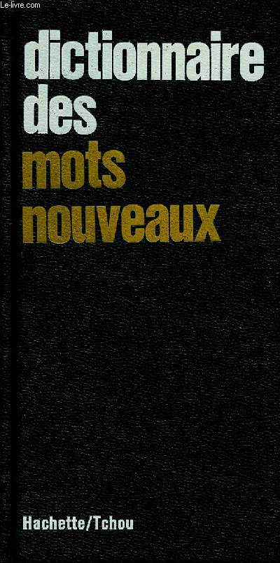 DICTIONNAIRE DES MOTS NOUVEAUX