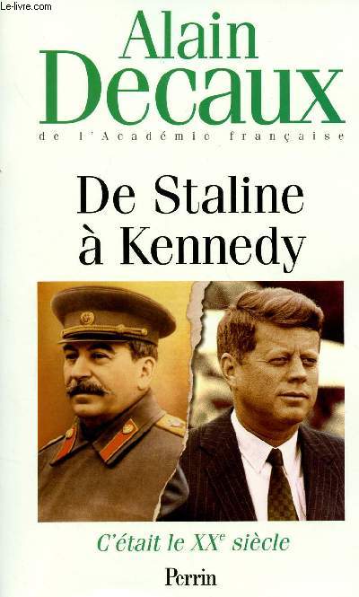 C'ETAIT LE XXE SIECLE - TOME IV : DE STALINE A KENNEDY