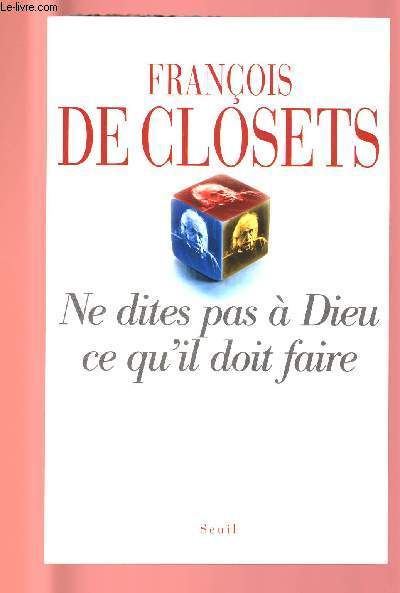 NE DITES PAS A DIEU CE QU'IL DOIT FAIRE