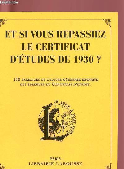 ET SI VOUS REPASSIEZ LE CERTIFICAT D'ETUDES DE 1930 ?