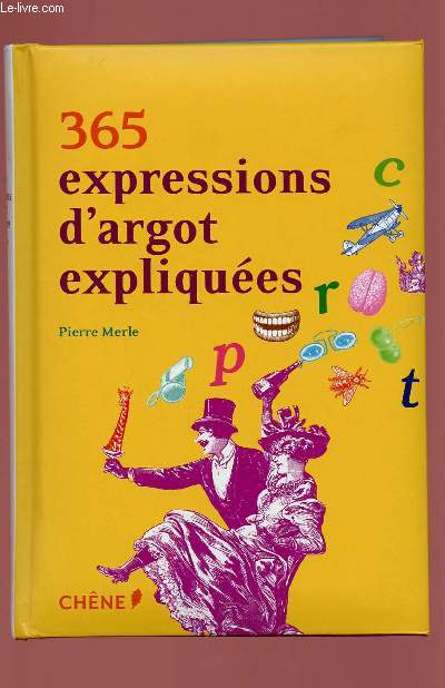365 EXPRESSIONS D'ARGOT EXPLIQUEES