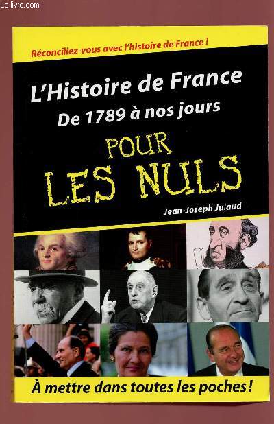 L'HISTOIRE DE FRANCE DE 1789 A NOS JOURS POUR LES NULS
