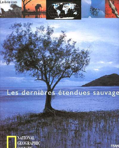 LES DERNIERES ETENDUES SAUVAGES