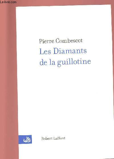 LES DIAMANTS DE LA GUILLOTINE