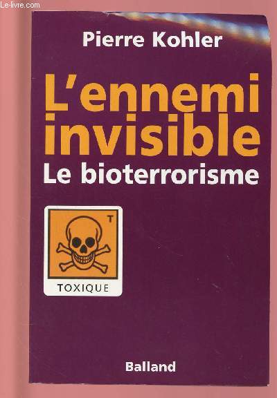 L'ENNEMI INVISIBLE : LE BIOTERRORISME