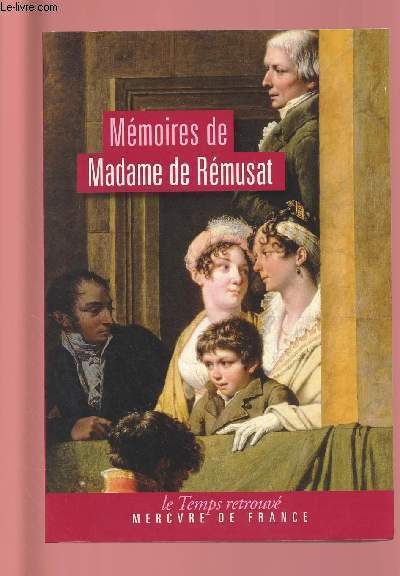 MEMOIRES DE MADAME DE REMUSAT (1802-1808) - MORCEAUX CHOISIS