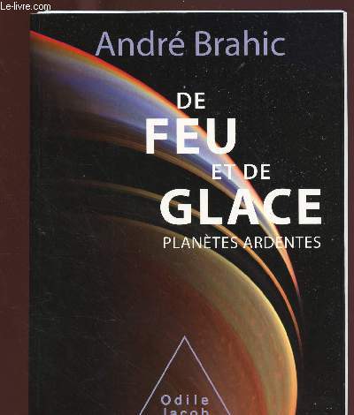 DE FEU ET DE GLACE - PLANETES ARDENTES