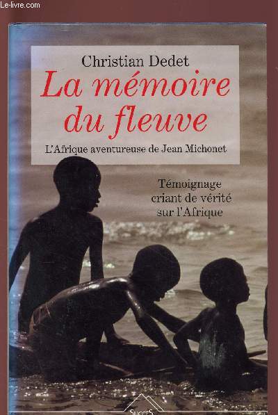 LA MEMOIRE DU FLEUVE