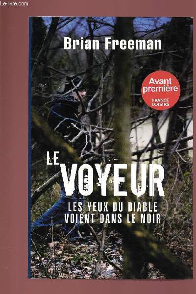 LE VOYEUR : LES YEUX DU DIABLE VOIENT DANS LE NOIR