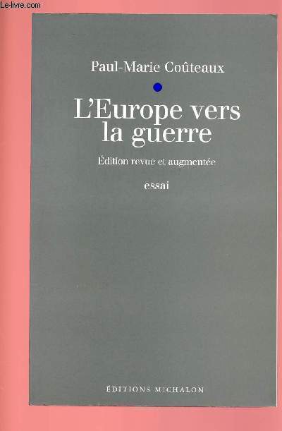 L'EUROPE VERS LA GUERRE - EDITION REVUE ET AUGMENTEE