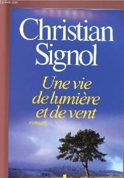 UNE VIE DE LUMIERE ET DE VENT