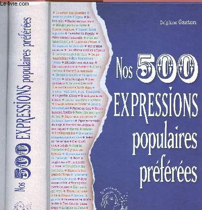NOS 500 EXPRESSIONS POPULAIRES PREFEREES