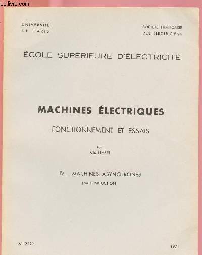 MACHINES ELECTRIQUES - FONCTIONNEMENT ET ESSAIS - IV / MACHINES ASYNCHRONES ( OU D'INDUCTION) - N2222