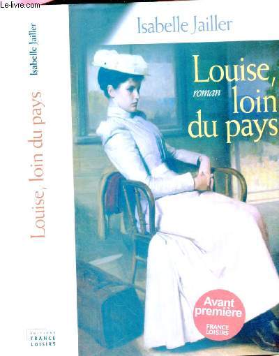 LOUISE, LOIN DU PAYS