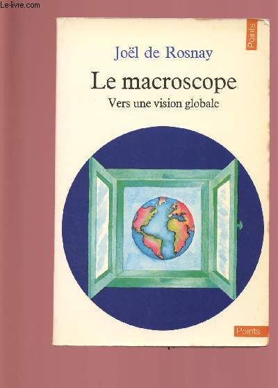 LE MACROSCOPE : VERS UNE VISION GLOBALE