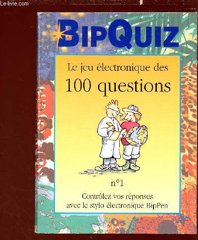 BIPQUIZ - LE JEU ELECTRONIQUE DES 100 QUESTIONS N1