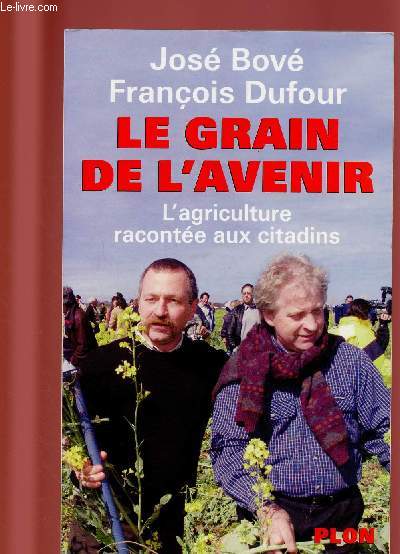 LE GRAIN DE L'AVENIR : L'AGRICULTURE RACONTEE AUX CITADINS
