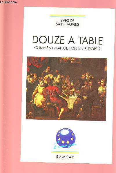 DOUZE A TABLE : COMMENT MANGE-T-ON EN EUROPE ?