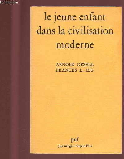 LE JEUNE ENFANT DANS LA CIVILISATION MODERNE : l'orientation du dveloppement de l'enfant  l'cole des tout-petits et  la maison