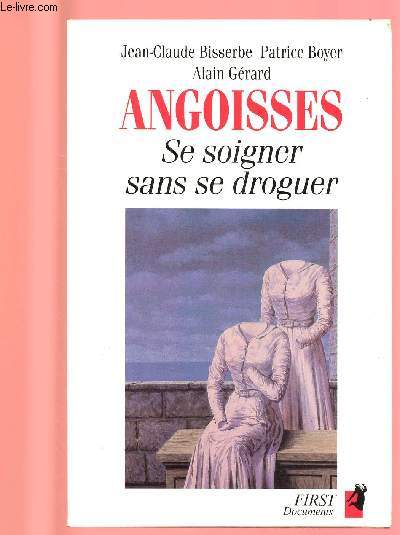 ANGOISSES : SE SOIGNER SANS SE DROGUER