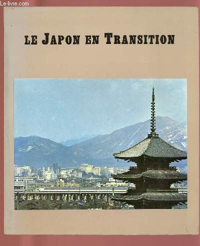 LE JAPON EN TRANSITION : CENT ANS DE MODERNISATION