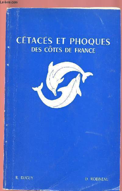 CETACES ET PHOQUES DES COTES DE FRANCE : GUIDE D'IDENTIFICATION