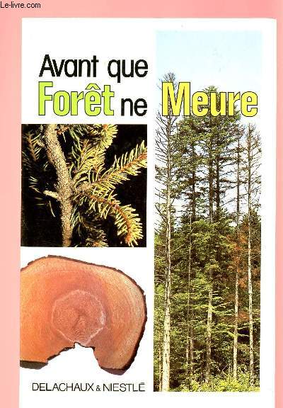 AVANT QUE LA FORET NE MEURE