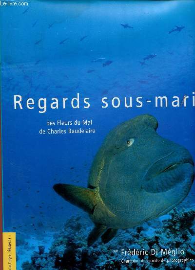 REGARDS SOUS-MARINS DES FLEURS DU MAL DE CHARLES BAUDELAIRE