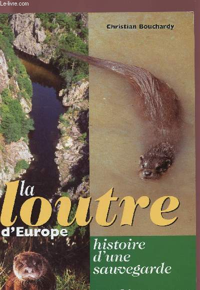 LA LOUTRE D'EUROPE : HISTOIRE D'UNE SAUVEGARDE